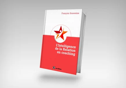L'intelligence de la relation en coaching - livre François Souweine